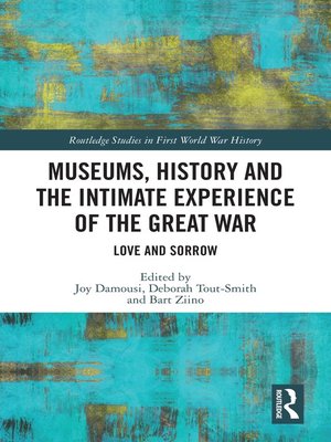 cover image of Museums, History and the Intimate Experience of the Great War